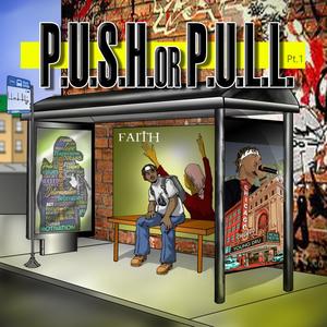 P.U.S.H. Or P.U.L.L., Pt. 1 (Explicit)