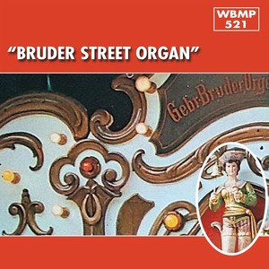 Bruder Street Organ