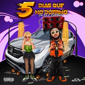 5 DIAS QUE NO DUERMO (feat. Exotic Hazel) (Explicit)