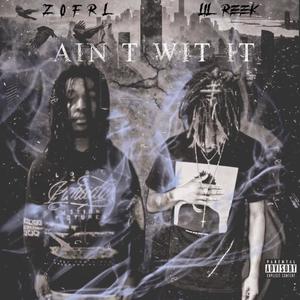 Aint Wit It (feat. Lil Reek TRG) [Explicit]