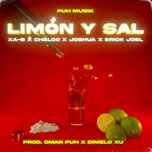 Limón y Sal(feat. Xa-B, Cheloo, Joshua, Erick Joel, Omar Puh & Dimelo Xu)
