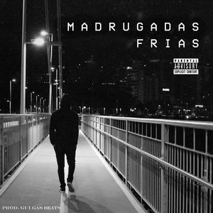 Madrugadas Frias (Explicit)