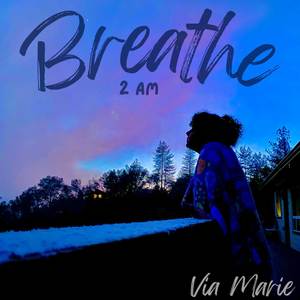 Breathe (2 am)