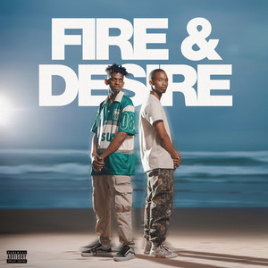 Fire & Desire (Explicit)