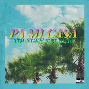 Pa Mi Casa (feat. Youngen Cruz)