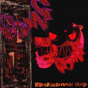 The Street's Never Sleep (Explicit)