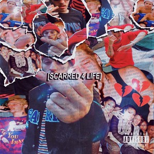 SCARRED 4 LIFE (Explicit)