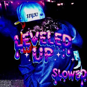 Leveled Up (Slowed) (Explicit)