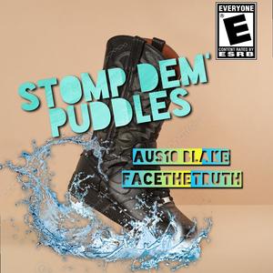 Stomp Dem' Puddles (feat. FaceTheTruth614) [Explicit]