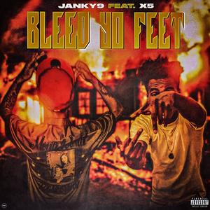 Bleed Yo Feet (feat. X5) [Explicit]