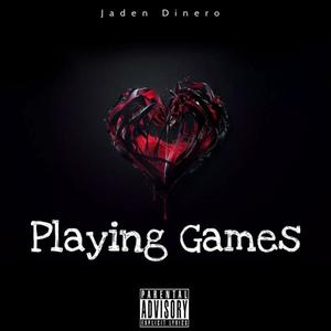 Playing Games (feat. JadenDinero) [Explicit]