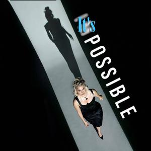 It's Possible (Explicit)
