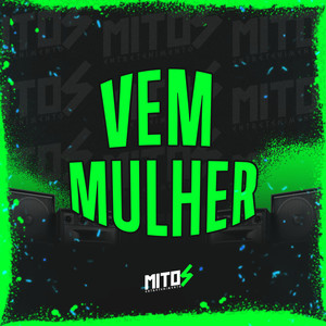 VEM MULHER (Explicit)