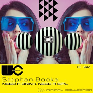 Need a Drink, Need a Girl (Minimal Collection)