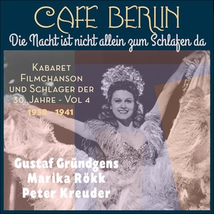 Die Nacht ist nicht allein zum Schlafen da (Kabaret, Filmchanson und Schlager der dreißiger Jahre Vol 4 1938-1941)