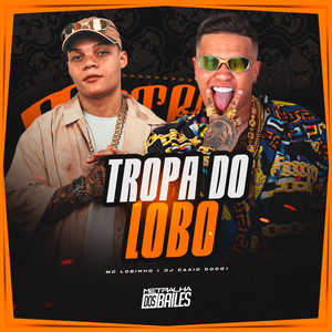 Tropa do Lobo (Explicit)