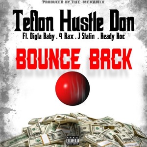 Bounce Back (feat. Digla Baby, 4 rAx, J. Stalin & Ready Roc) [Explicit]