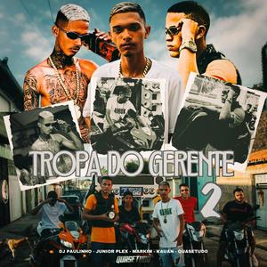 Medley tropa do gerente 2 (feat. Markin na voz & Kauanzinho) (Versão reggae funk) (Explicit)