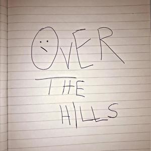 Over the Hills (Explicit)