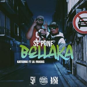 Se pone bellaka (feat. Lil frocks) (Explicit)