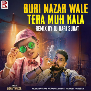 Buri Nazar Wale Tera Muh Kala (Remix)