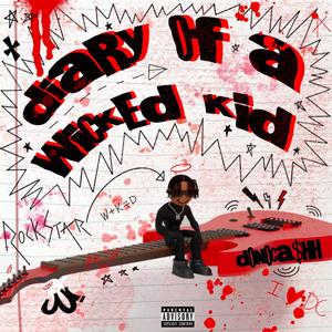 DIARY OF A W!CKED KID (Explicit)