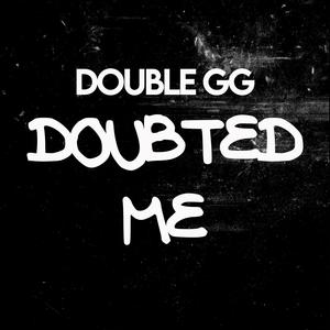 Doubted Me (Explicit)