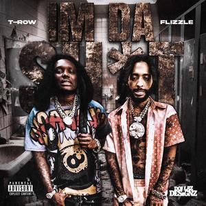 Im Da **** (feat. T-Row) (Explicit)