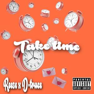 Take time (feat. D-truce) [Explicit]