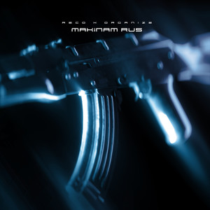Makinam Rus (Explicit)