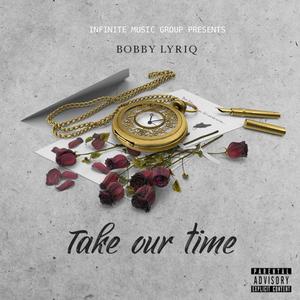 Take Our Time (Explicit)