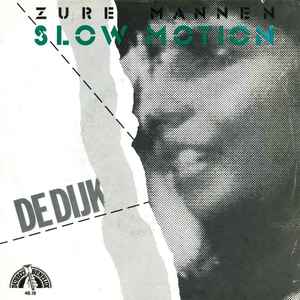 Slow Motion / Zure Mannen