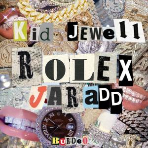 Rolex(feat. Kid Jewell & Burde0) (Explicit)