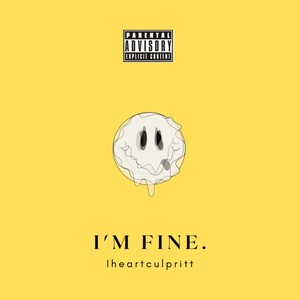 I'm Fine. (Explicit)