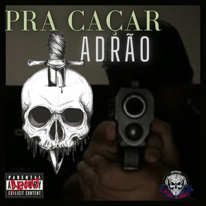 Pra Caçar Ladrão (Explicit)