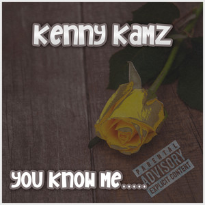 You Know Me..... (Explicit)
