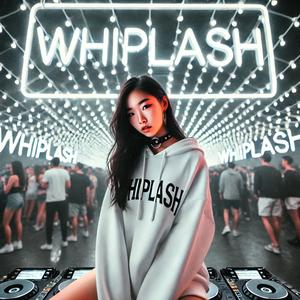 Whiplash (Techno)