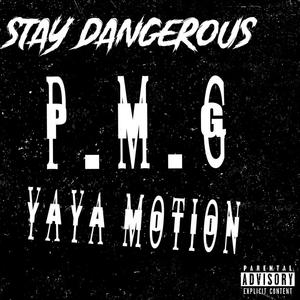 Stay dangerous (Explicit)