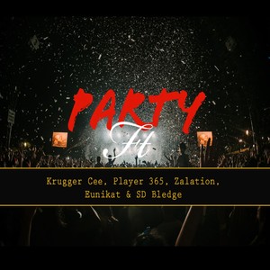 Party(feat. Player 365, Zalation, Eunikat & SD Bledge) (Explicit)