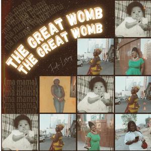 The Great Womb (mama)