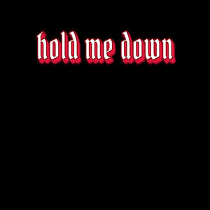 hold me down (feat. Hachoo) [Explicit]