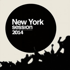 NEW YORK SESSION 2014 (COMPLETE DJ MIX)