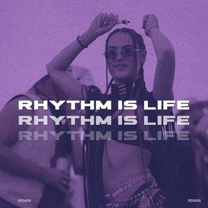 Rhythm Is Life