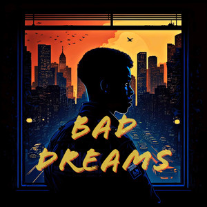 Bad Dreams (Explicit)