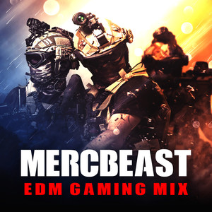 Mercbeast EDM Gaming Mix