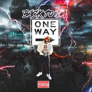 Back To The Oneway (Explicit)