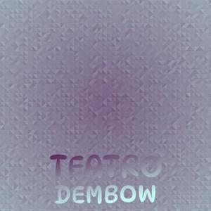 Teatro Dembow