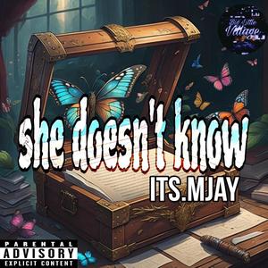 She doesn't know (Explicit)