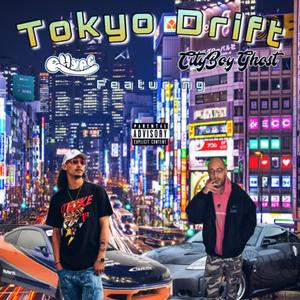 Tokyo Drift(feat. CityBoy Ghost) (Explicit)