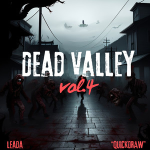 Dead Valley Vol. 4 "QUICKDRAW" (Explicit)